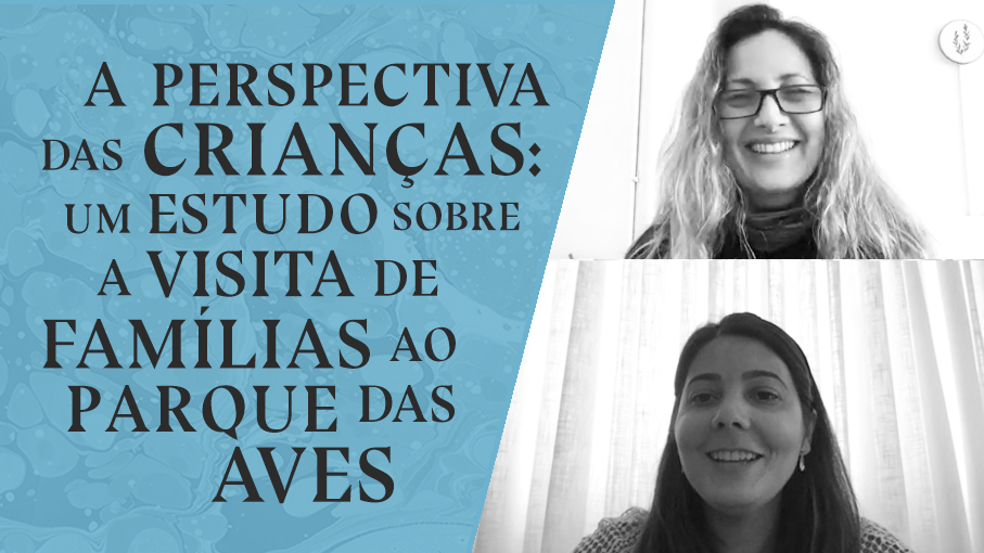 A perspectiva das crianças: um estudo sobre a visita de famílias ao Parque das Aves