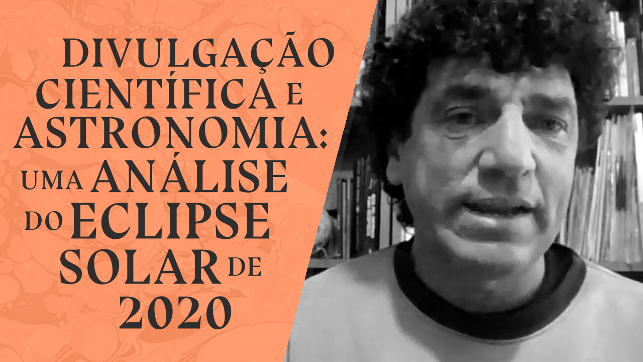 Divulgação científica e astronomia: uma análise do eclipse solar de 2020