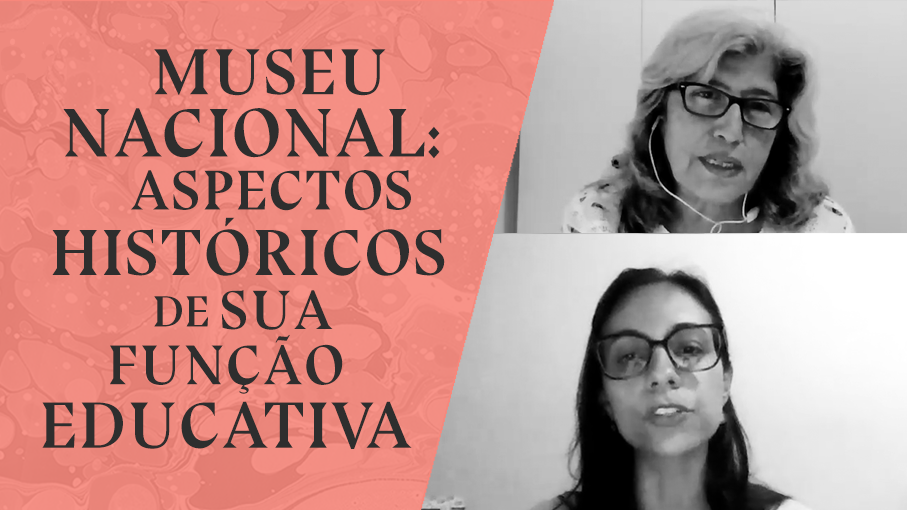 Museu Nacional: aspectos históricos de sua função educativa