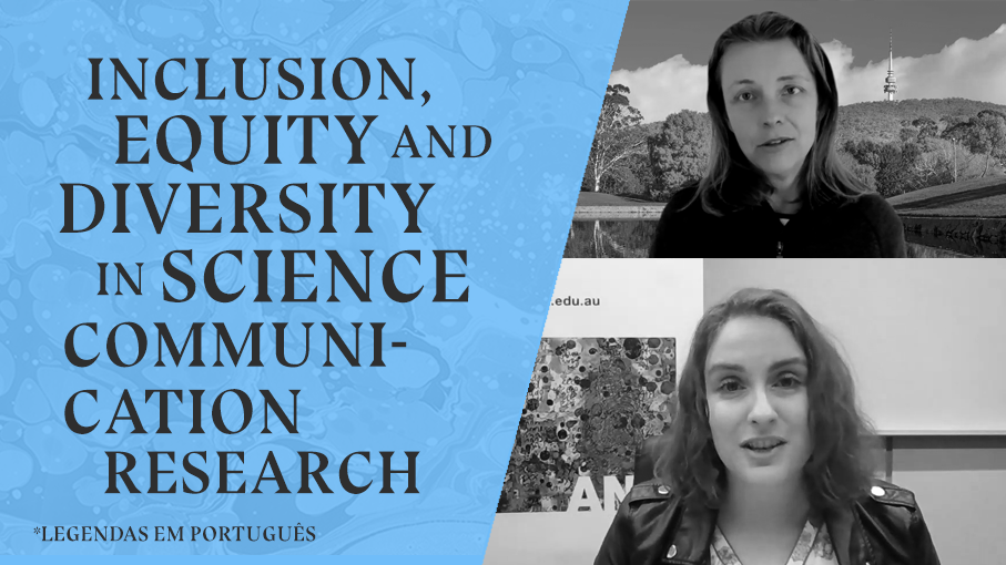 Inclusão, equidade e diversidade na pesquisa em divulgação científica